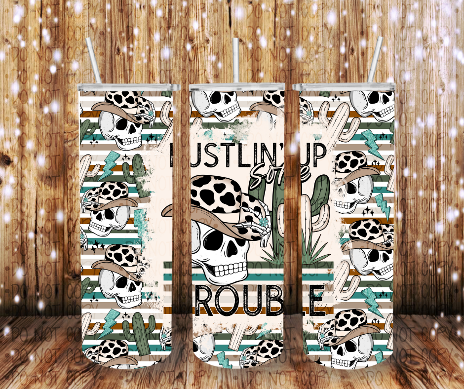 Rustlin up trouble- Completed Tumbler