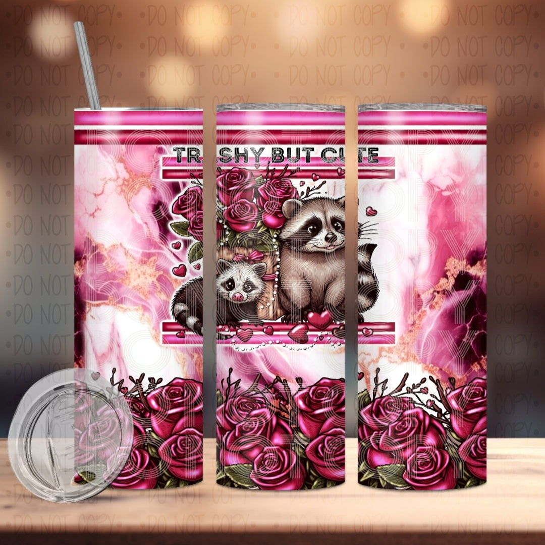 Trashy but cute Sublimated Tumbler