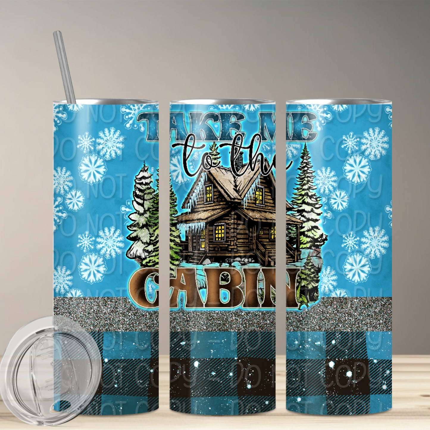 Take Me to the Cabin- Completed Tumbler