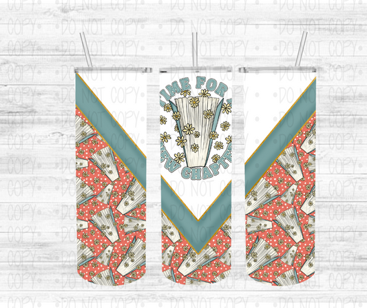 Time For a New Chapter - Completed Tumbler