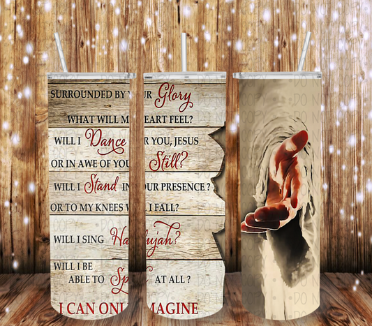 Surrounded by your glory - Completed Tumbler